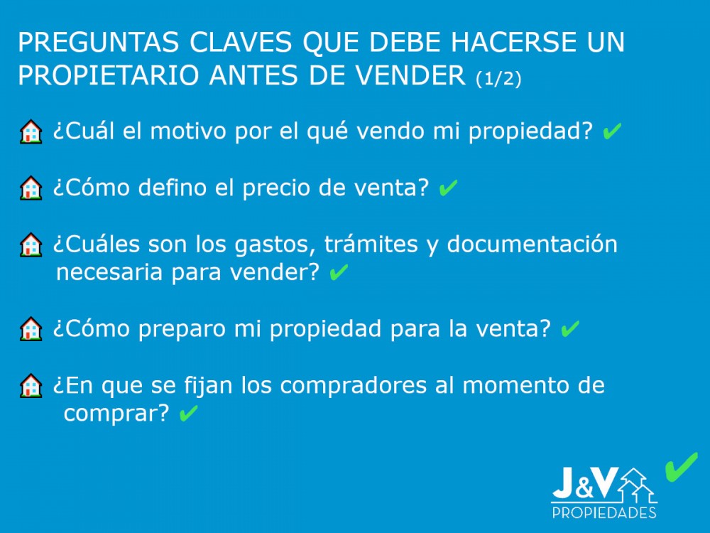 PREGUNTAS CLAVES QUE DEBE HACERSE UN PROPIETARIO ANTES DE VENDER (1/2)