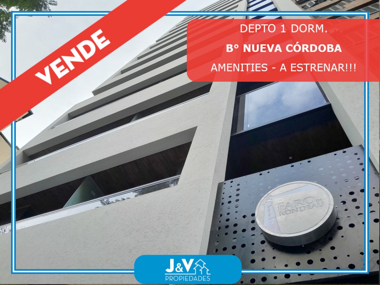 VENDO DEPARTAMENTO 1 DORM. C/AMENITIES B° NUEVA CORDOBA. A ESTRENAR!!!