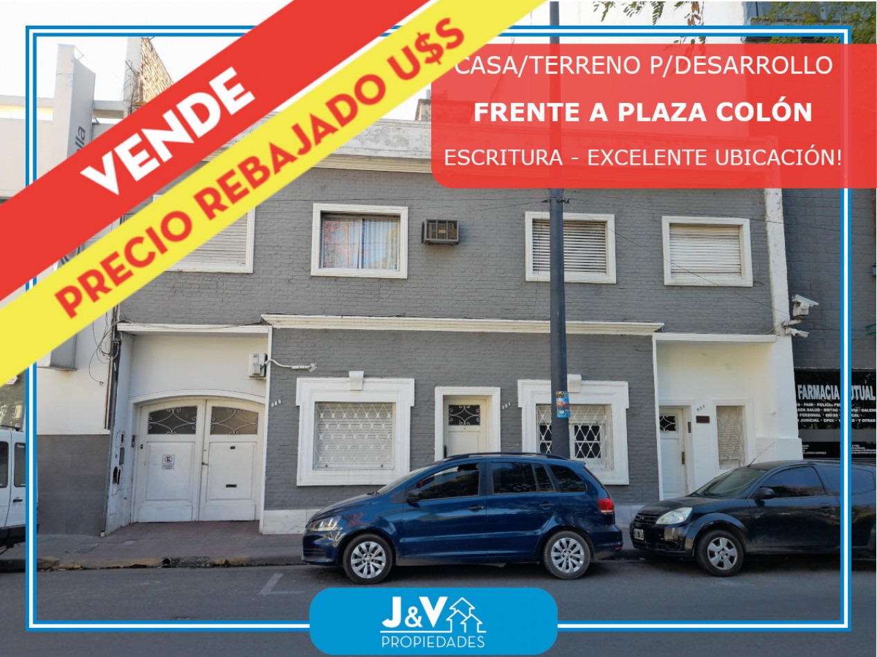 VENDO CASA/TERRENO P/CONSTRUCCION EN ALTURA FRENTE A PLAZA COLON!!!