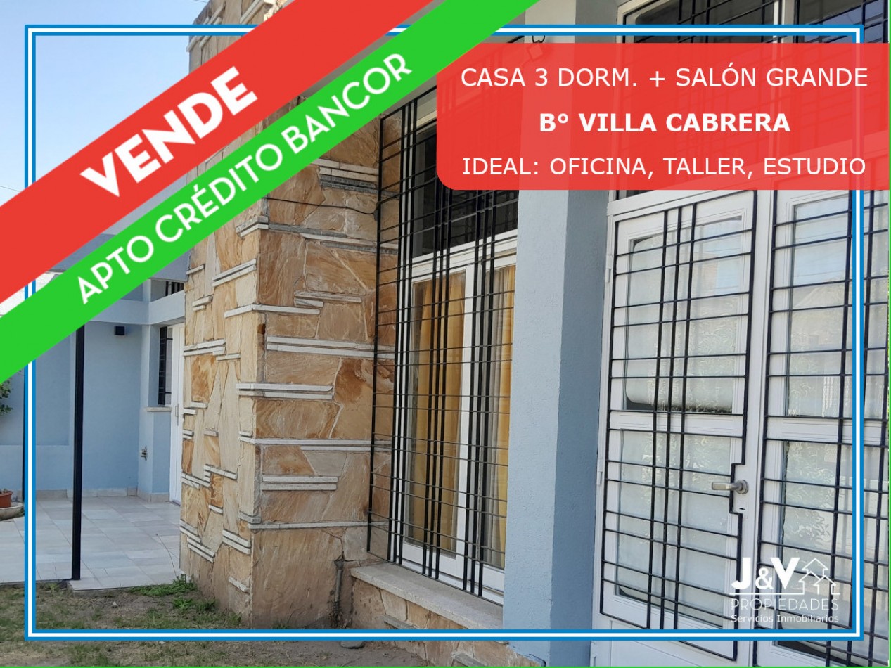 VENDO CASA IDEAL OFICINA, ESTUDIO O TALLER B° VILLA CABRERA. RECIBO MENOR. APTO BANCOR!!!