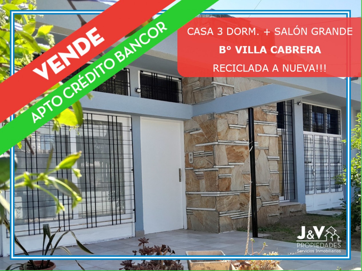 VENDO CASA 3 DORM. CON GRAN SALON B° VILLA CABRERA. RECICLADA. RECIBO MENOR!!!