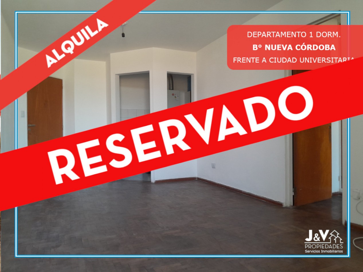 ALQUILO DEPTO 1 DORM. FRENTE CIUDAD UNIVERSITARIA NUEVA CORDOBA. RESERVADO!!!