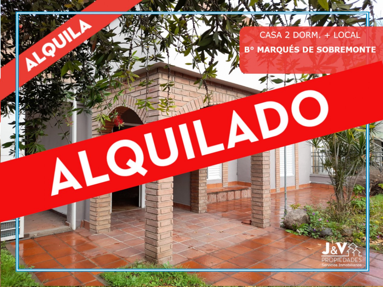Casa en Alquiler. 2 Dormitorios c/Local B° Marques de Sobremonte