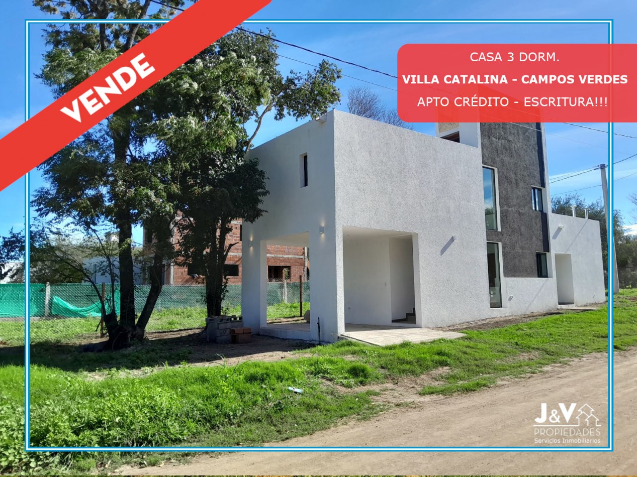 VENDO CASA 3 DORM. B° VILLA CATALINA - CAMPOS VERDES. APTO CREDITO!!!