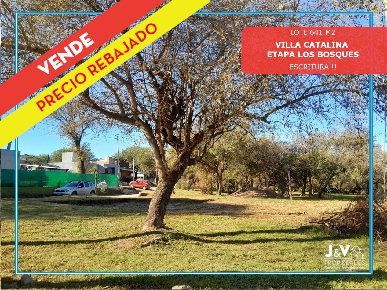 VENDO LOTE ESQUINA 641 M2 VILLA CATALINA. ETAPA LOS BOSQUES. ESCRITURA!!!
