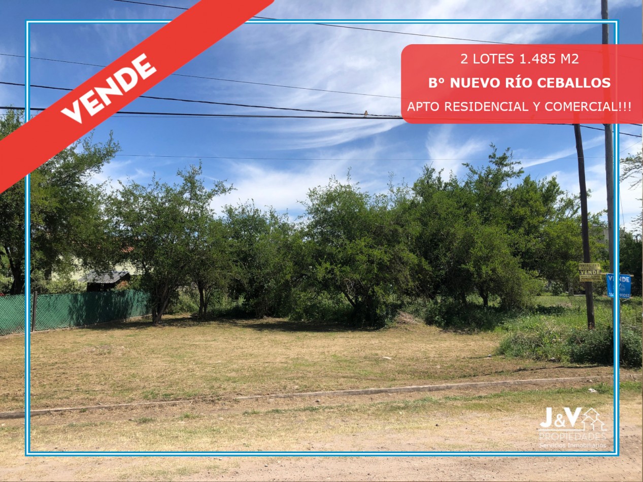 VENDO 2 LOTES B° NUEVO RIO CEBALLOS. 1.485 M2. APTO COMERCIAL/RESIDENCIAL. ESCRITURA.