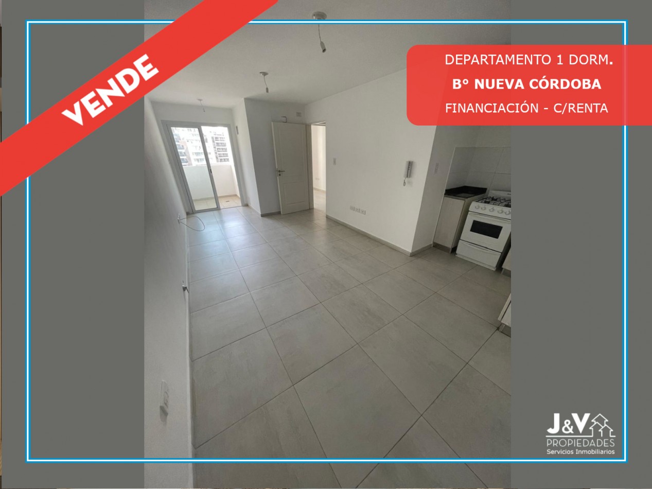 VENDO DEPARTAMENTO DE 1 DORMITORIO - B° NUEVA CORDOBA. - C/RENTA Y FINANCIACION