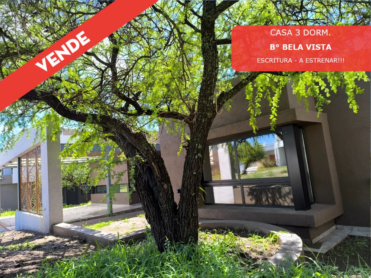 VENDO CASA 3 DORMITORIOS A ESTRENAR - BELA VISTA