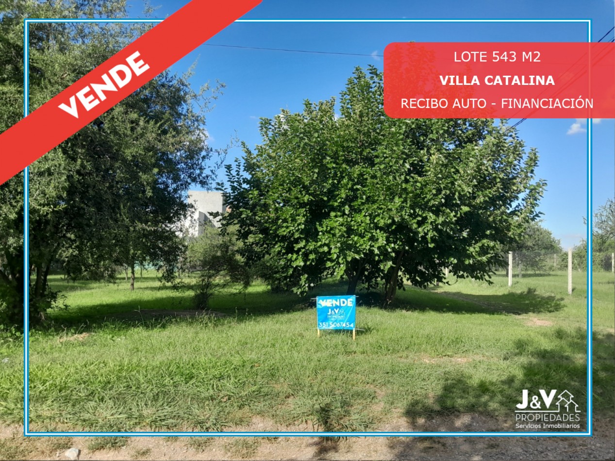 VENDO LOTE 543 m² - VILLA CATALINA. Etapa Los Altos | Con Escritura