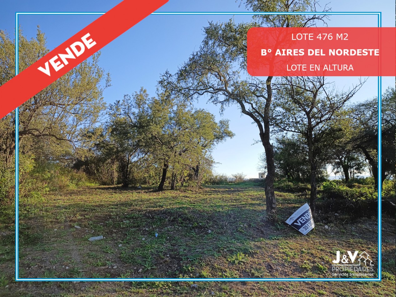 VENDO LOTE 476 M² EN AIRES DEL NORDESTE - LOTE EN ALTURA CON VISTA!