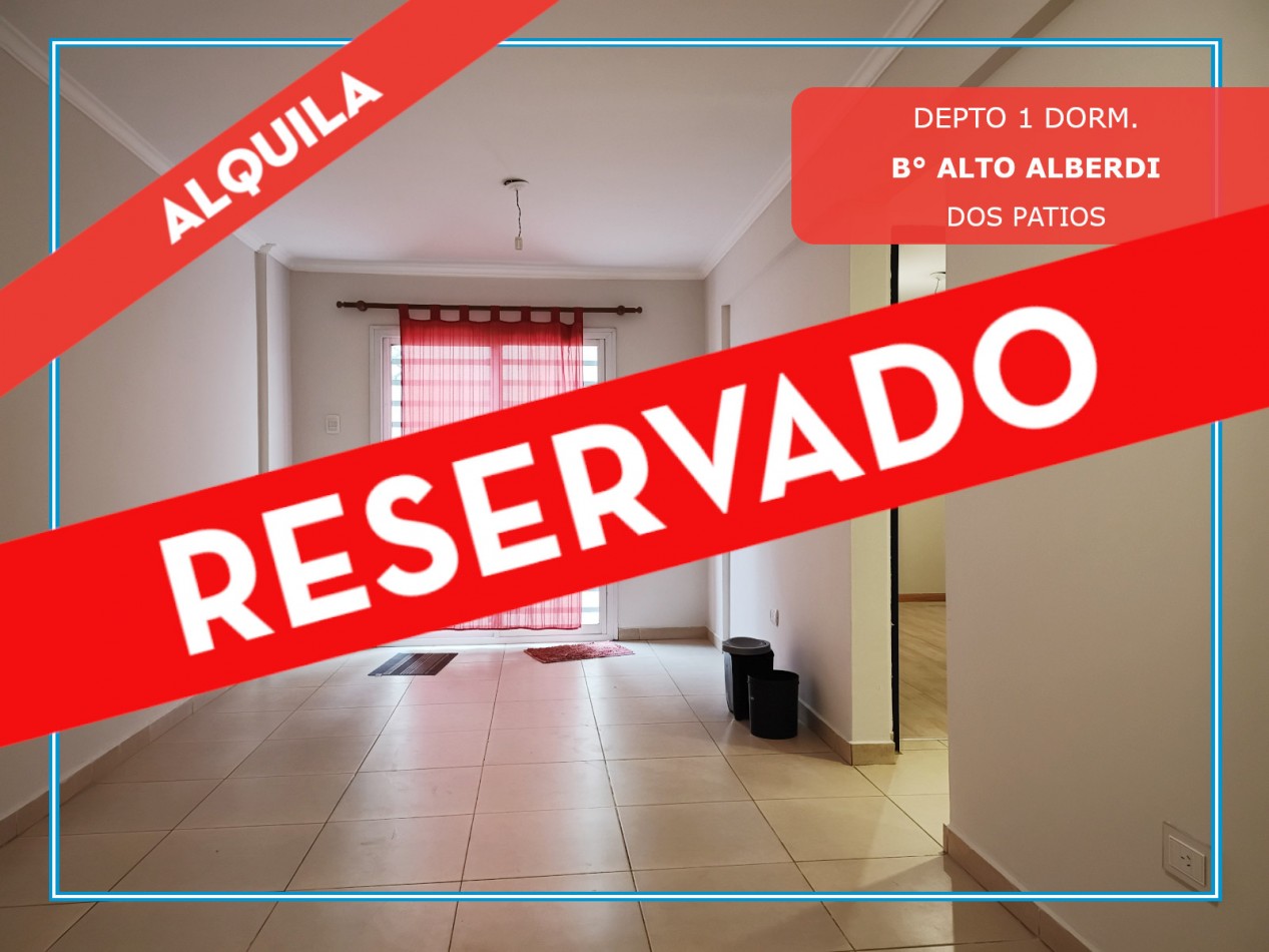 ALQUILO DEPTO 1 DORM. CON 2 PATIOS. B° ALTO ALBERDI