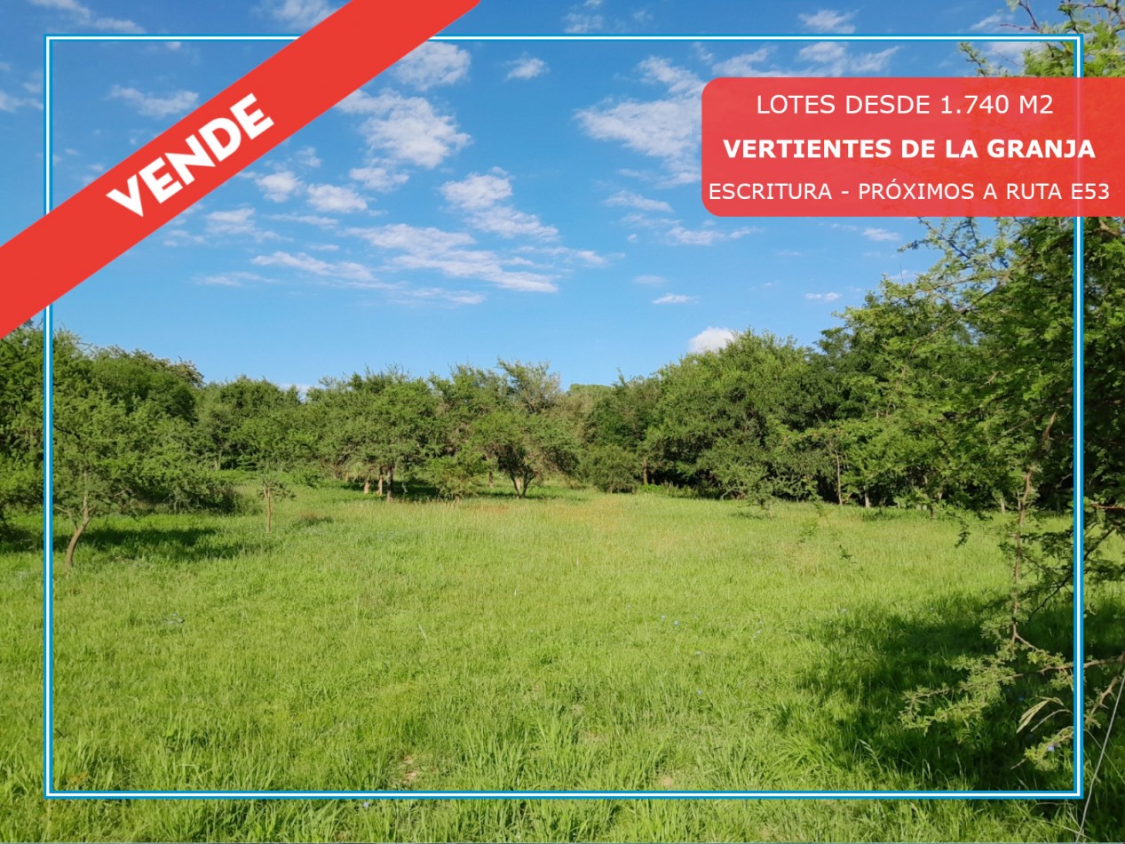 VENTA DE LOTES EN VERTIENTES DE LA GRANJA - CON ESCRITURA