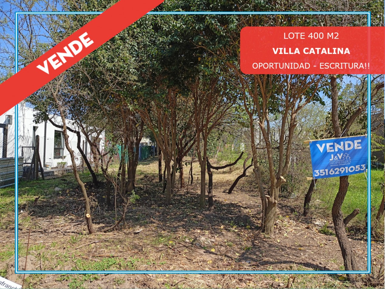 VENDO LOTE 400 m² - VILLA CATALINA. Etapa Los Altos | Con Escritura