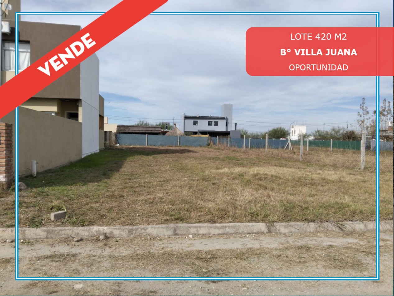 TERRENO EN VENTA VILLA JUANA-ALTA GRACIA. 420 M2-OPORTUNIDAD