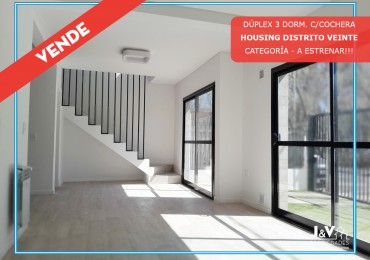 VENDO DUPLEX 3 DORM. + COCHERA HOUSING DISTRITO VEINTE B° NUEVO POETA LUGONES. A ESTRENAR!!!