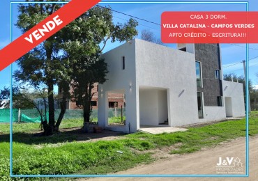 VENDO CASA 3 DORM. B° VILLA CATALINA - CAMPOS VERDES. APTO CREDITO!!!