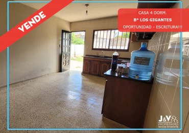 CASA EN VENTA 4 DORM.B LOS GIGANTES. C/ESCRITURA!