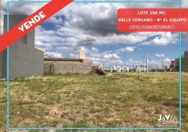 LOTE EN VENTA - 250 m² - VALLE CERCANO (MICROBARRIO EL EQUIPO)