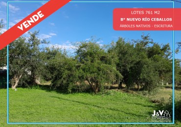 VENDO LOTE 761 M2 B° NUEVO RIO CEBALLOS. APTO COMERCIAL/RESIDENCIAL. ESCRITURA.