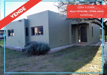 VENTA CASA 3 DORMITORIOS - VILLA CATALINA - PRIMERA ETAPA - ESCRITURA