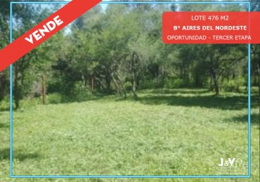 VENDO LOTE 476 M2 B° AIRES DEL NORDESTE