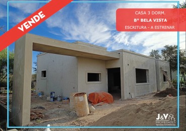 VENDO CASA 3 DORM. A ESTRENAR B° BELA VISTA