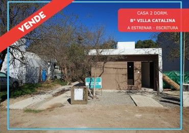 VENDO CASA 2 DORM. B° VILLA CATALINA. A ESTRENAR.